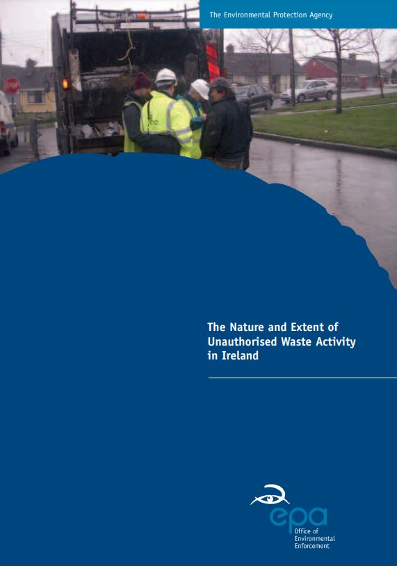cover image for report The Nature and Extent of Unauthorised Waste Activity in Ireland